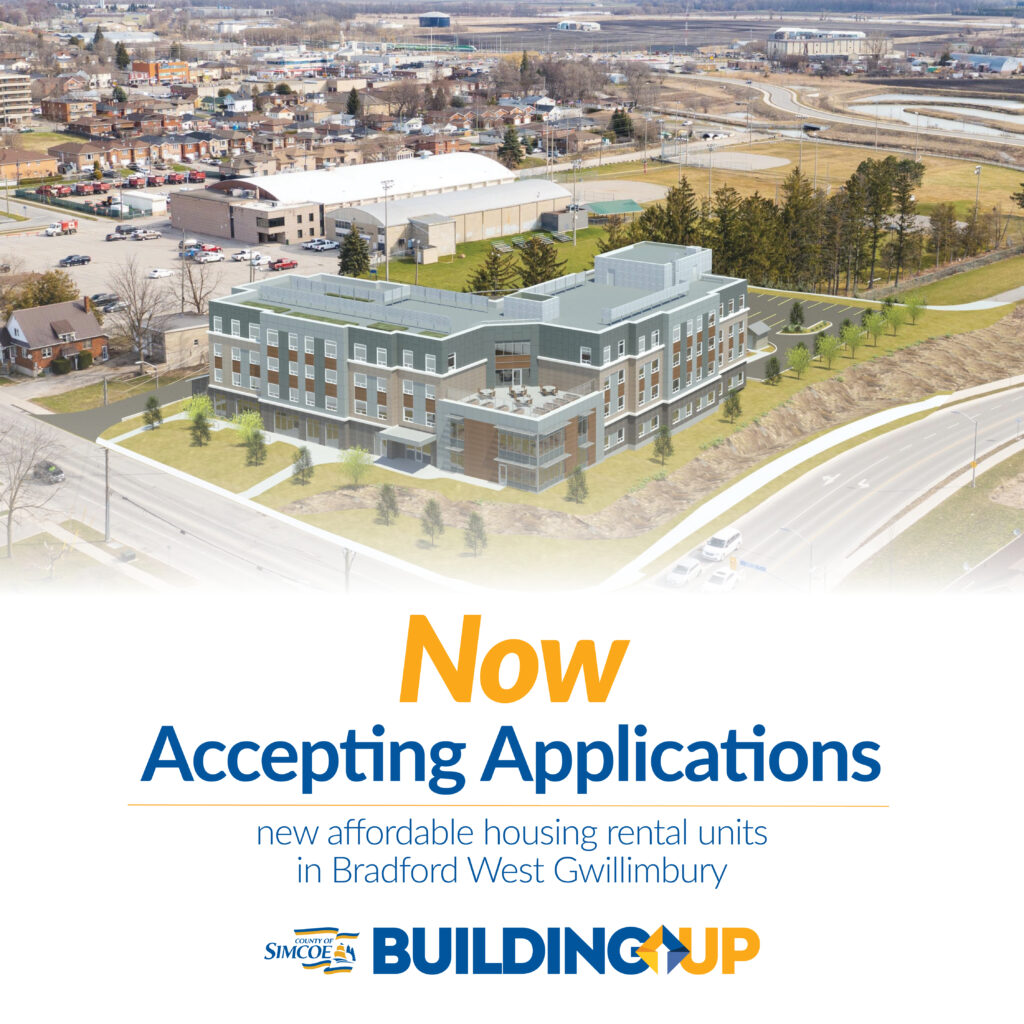 Rendering of Bradford West Gwillimbury building with the text "Now Accepting Applications; new affordable rental units in Bradford West Gwillimbury" and a County of Simcoe/Building Up logo below.